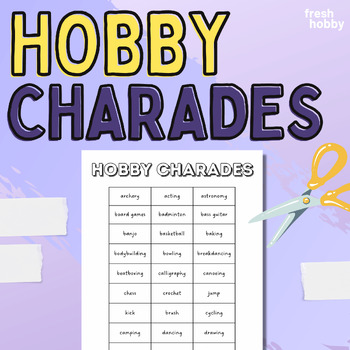 Preview of HOBBY CHARADES | 100+ Hobby Slips | Icebreaker Hobby Acting Game