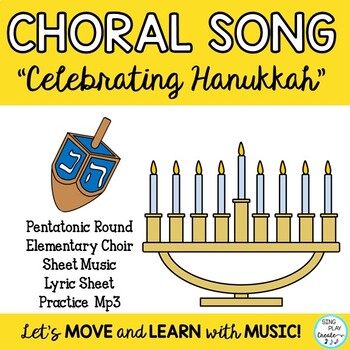 Preview of Hanukkah Choral Song: "Celebrating Hanukkah" Pentatonic Round, Elementary Choir