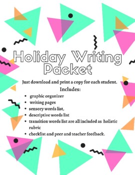 Preview of HOLIDAY WRITING PACKET with RUBRIC, PEER FEEDBACK, SENSORY WORD, ADJECTIVES,
