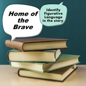 Preview of HOME OF THE BRAVE: Figurative Language