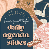 Preview of HOME SWEET INDIE || Modern Boho Daily Agenda Slides (EDITABLE Templates!)