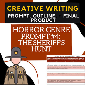 Preview of HORROR PROMPT #4: Sheriff's Hunt-Creative Writing -brainstormingANDfinal product