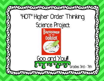 Preview of HOT - Higher Order Thinking Science Goo and You  Oobleck Project