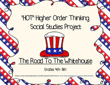 Preview of HOT - Higher Order Thinking Social Studies Election 2016 Unit