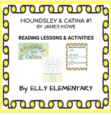 HOUNDSLEY & CATINA BOOK 1 - READING LESSONS & ACTIVITIES