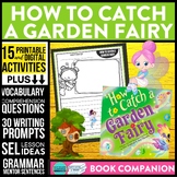 HOW TO CATCH A GARDEN FAIRY activities READING COMPREHENSI