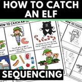 HOW TO CATCH AN ELF Sequence Activities | Sequencing Story
