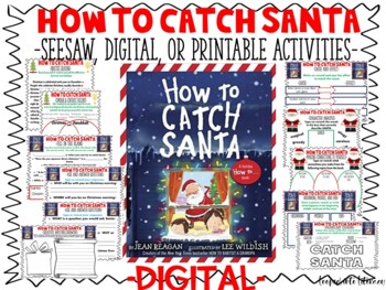 Preview of HOW TO CATCH SANTA BOOK STUDY SEESAW OR DIGITAL FILE NO PREP SEQUENCE AND MORE!!