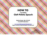 HOW TO Remediate Cleft Palate Speech