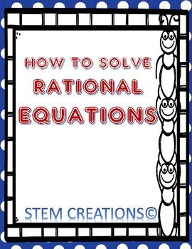 Preview of HOW TO SOLVE RATIONAL EQUATIONS