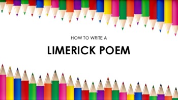 Preview of HOW TO WRITE A LIMERICK POEM POWER POINT + GRAPHIC ORGANIZER LESSON PLAN