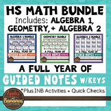 HS Math - Algebra 1, Geometry, Algebra 2 Guided Notes and 