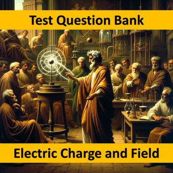 Preview of HS Physics - Electric Charge and Field TQB NO-PREP Google Forms™ 100Qs Test