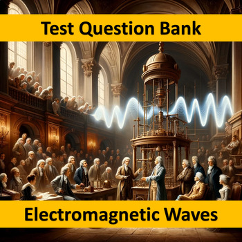 Preview of HS Physics - Electromagnetic Waves TQB NO-PREP Google Forms™ 100Qs Test