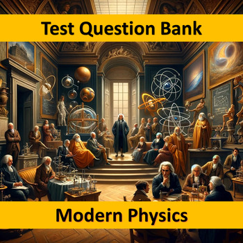 Preview of HS Physics - Modern Physics TQB NO-PREP Google Forms™ 100Qs Test