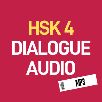Preview of HSK 4 Standard Course Textbook Dialogues Audio