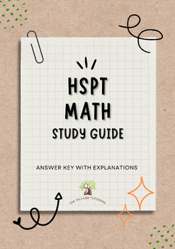 Preview of HSPT Math Study Guide (ANSWER KEY WITH EXPLANATIONS INCLUDED!)