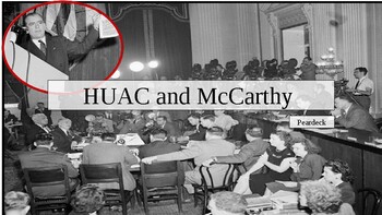 Preview of HUAC and McCarthy PowerPoint and Peardeck