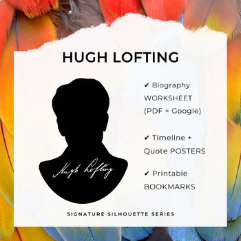 Preview of HUGH LOFTING Biography Worksheet, Posters, Bookmarks, Clip Art (Google + PDF)