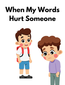 Preview of HURTFUL WORDS social story-When My Words Hurt Someone-TEACHES EMPATHY|