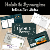Habit 6: Synergize Interactive Slides