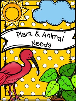 Preview of Animal Needs and Plant Needs