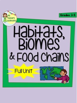 Preview of Habitats, Biomes, and Food Chains - Science Unit BUNDLE for Grades 3-5