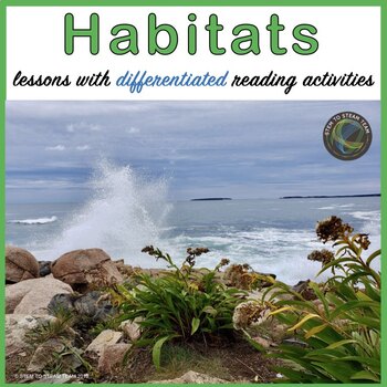 Preview of Habitats Lessons and Differentiated Reading Passages
