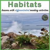 Habitats Lessons and Differentiated Reading Passages