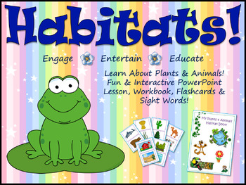 Preview of Habitats of Plants & Animals: PPT, Workbook, Flashcards!