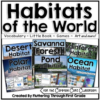 Preview of Habitats of the World for the Common Core Classroom - THE BUNDLE