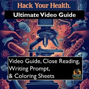Preview of Hack Your Health Video Guide: Worksheets, Close Reading, Coloring, & More!