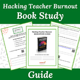 Hacking Teacher Burnout Book Study Guide