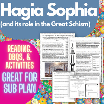 Preview of Hagia Sophia & its role in the Great Schism Reading and DBQs (Can be Sub Plan)