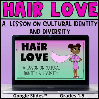 Preview of Hair Love Classroom Lesson Cultural Identity & Diversity