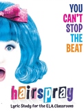 Hairspray the Musical - Lyric Study for the ELA Classroom