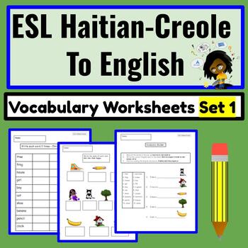Preview of Haitian Creole to English ESL Newcomer Activities: Vocabulary Worksheets - Set 1