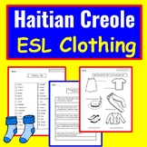 Haitian Creole Speakers ESL Newcomer Activities: Clothing 