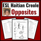 Haitian Creole Speakers ESL Opposites Worksheets- ESL Anto