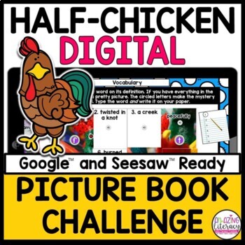 Preview of Half Chicken ACTIVITIES for GOOGLE and SEESAW