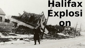 Preview of Halifax Explosion (Canadian History WWI)