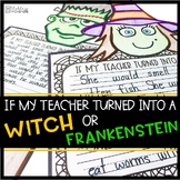 Halloween Activity, Fall Writing, My Teacher Turned Into a Witch, Frankenstein