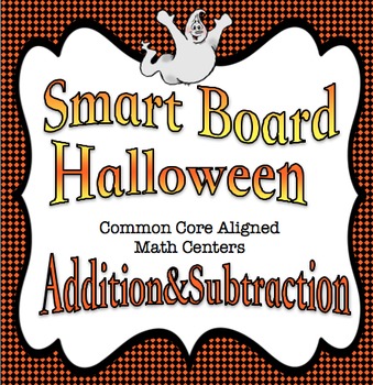 Preview of Halloween Addition & Subtraction for the Smart Board