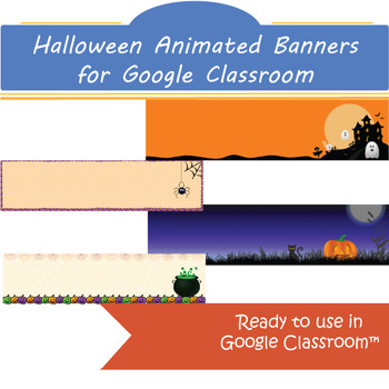 Preview of Halloween Animated GIF Banners for Google Classroom