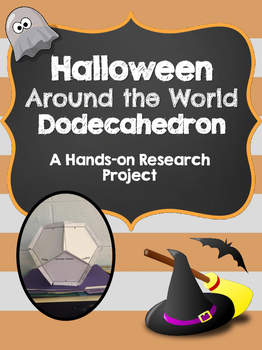 Preview of Halloween Around the World Dodecahedron- Middle School Research Activity
