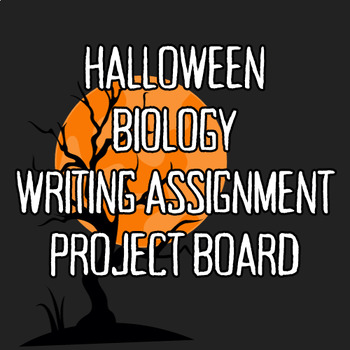 Preview of Halloween Biology Writing Assignment Project Board