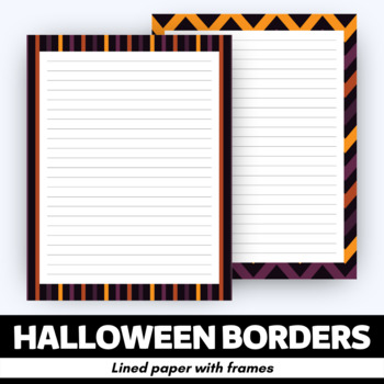 Preview of Halloween Borders - Lined Writing Papers with Frames