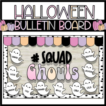 Preview of Halloween Bulletin Board Pastel : Classroom Door Decor : #SQUAD Ghouls October