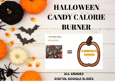 Halloween Candy Calorie Burner--Digital Google Slides