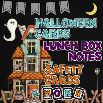 Preview of Halloween Cards, Lunch Box Notes, and Safety Cards for Halloween~ Editable